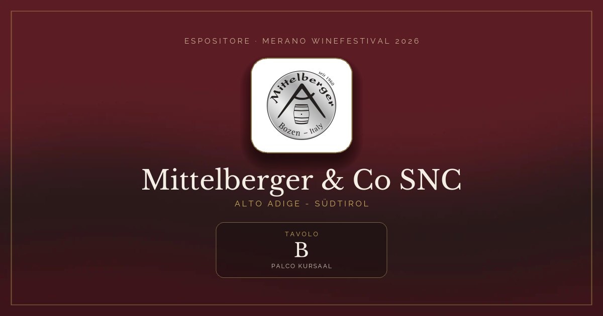 Mittelberger & Co SNC · Merano WineFestival 2026 — Tavolo B (Palco Kursaal)