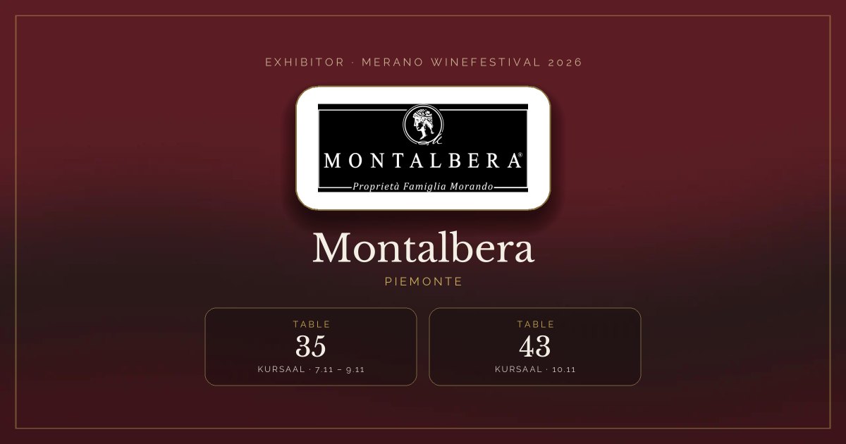 Montalbera · Merano WineFestival 2026 — Table 35 (Kursaal, 7.11 – 9.11), table 43 (Kursaal, 10.11)