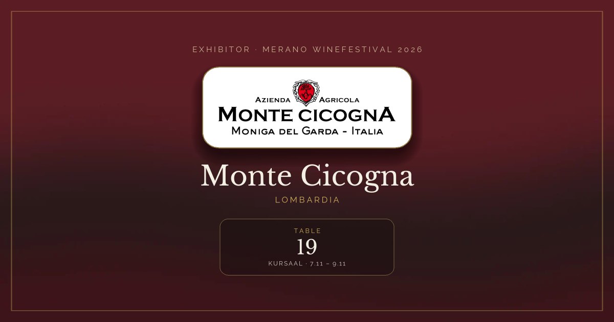 Monte Cicogna · Merano WineFestival 2026 — Table 19 (Kursaal, 7.11 – 9.11)