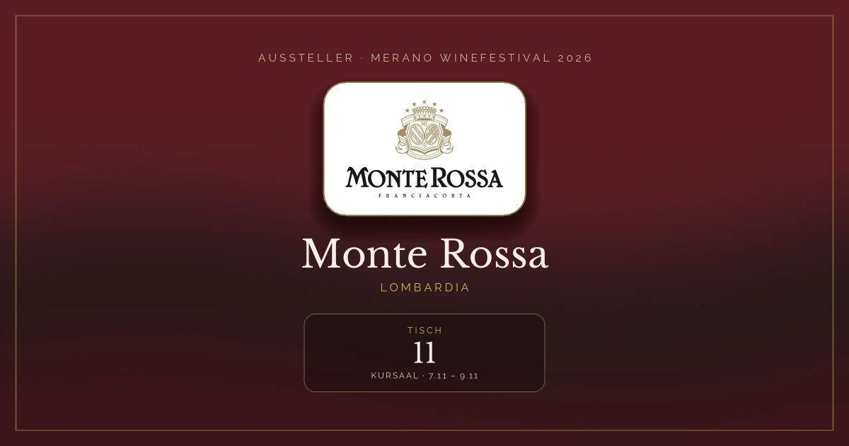 Monte Rossa · Merano WineFestival 2026 — Tisch 11 (Kursaal, 7.11 – 9.11)