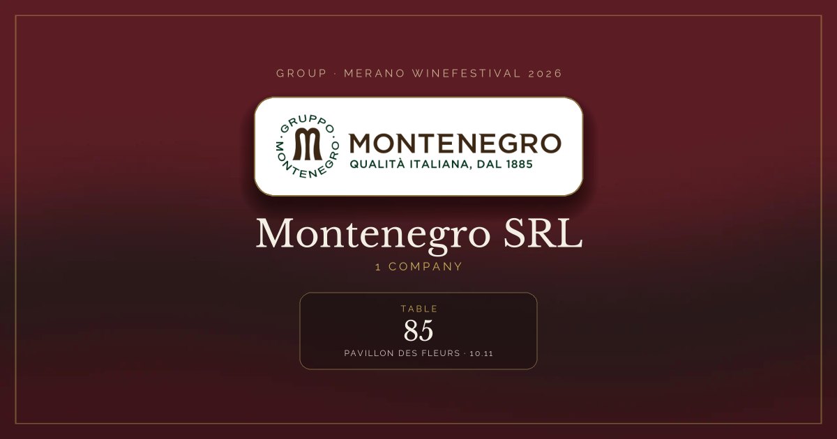 Montenegro SRL · Merano WineFestival 2026 — Table 85 (Pavillon des Fleurs, 10.11)
