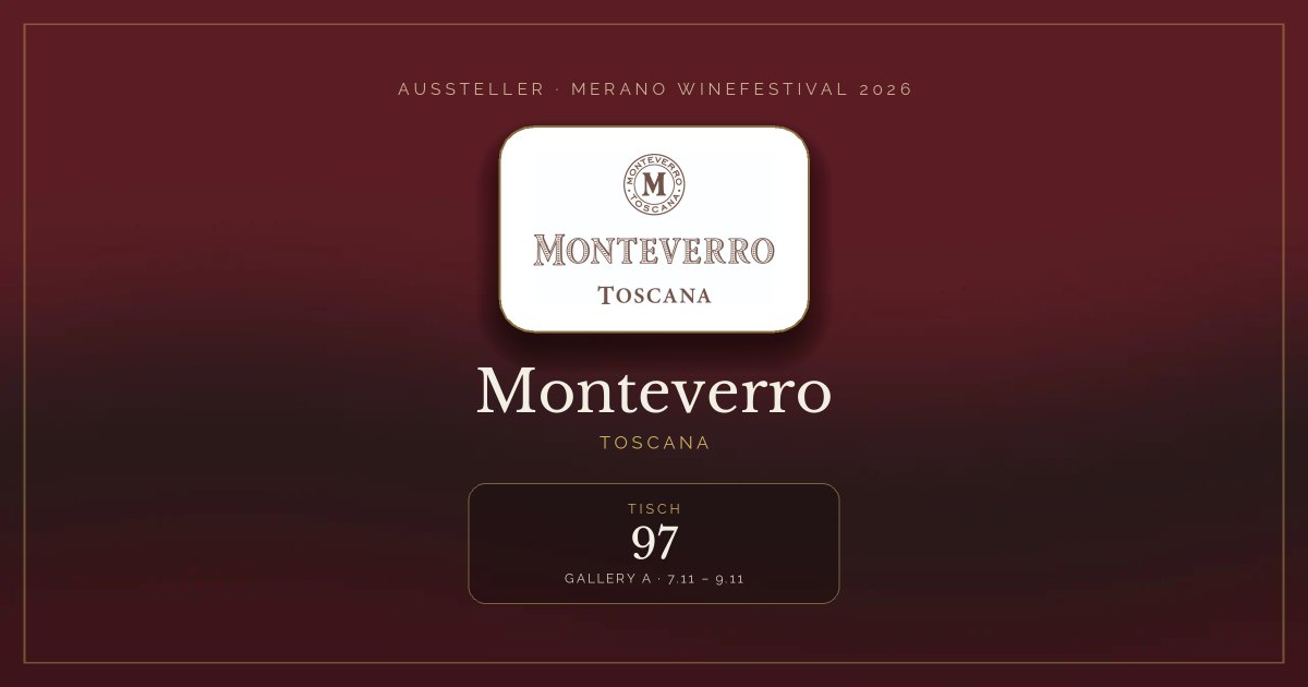 Monteverro · Merano WineFestival 2026 — Tisch 97 (Gallery A, 7.11 – 9.11)