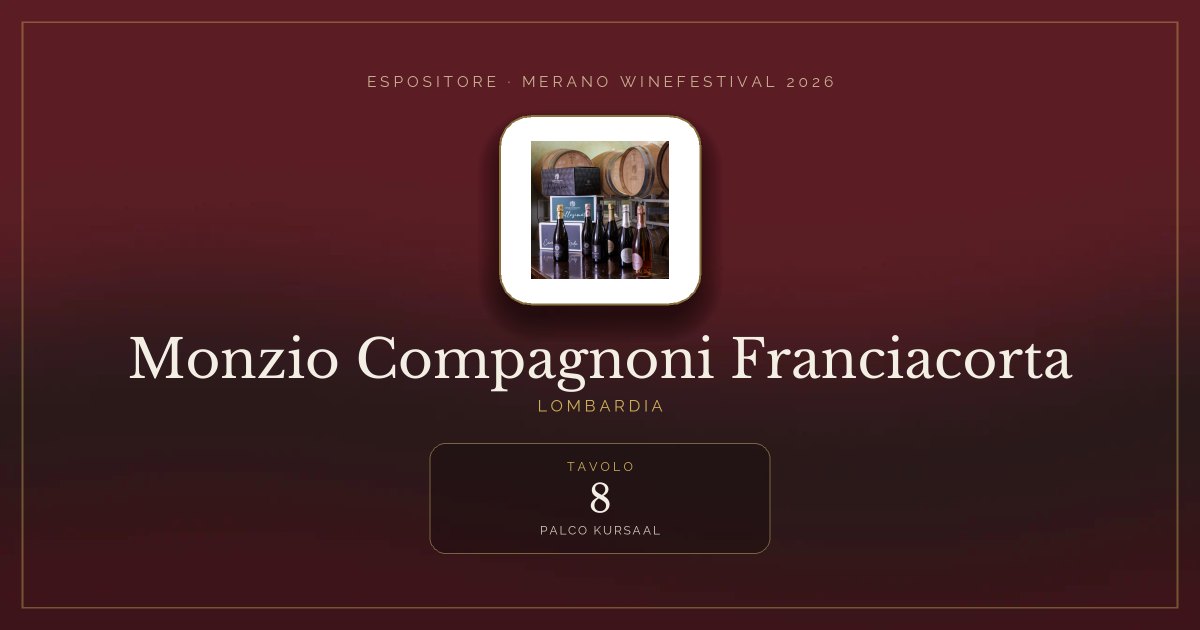 Monzio Compagnoni Franciacorta · Merano WineFestival 2026 — Tavolo 8 (Palco Kursaal)