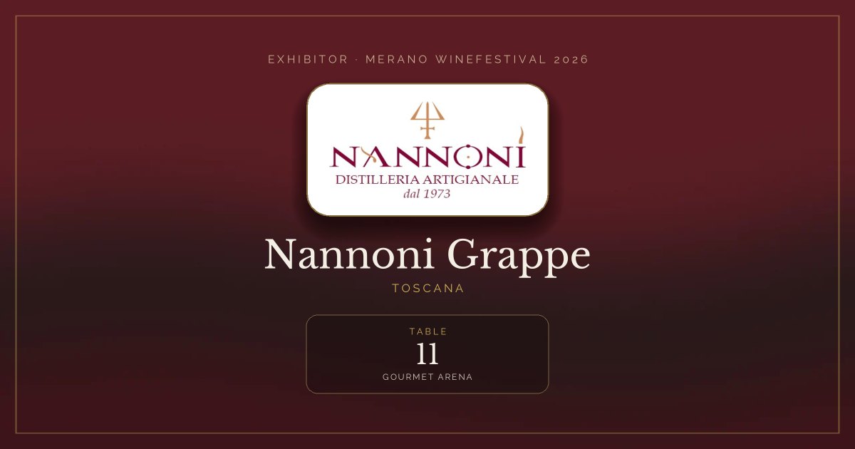Nannoni Grappe · Merano WineFestival 2026 — Table 11 (Gourmet Arena)