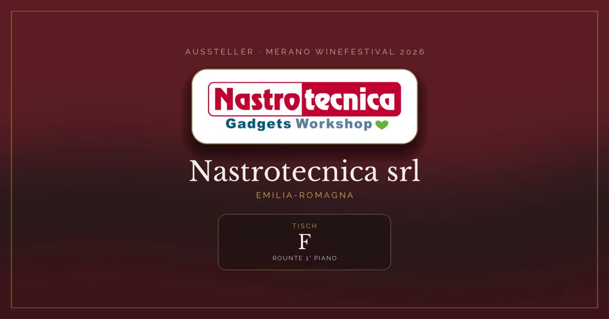 Nastrotecnica srl · Merano WineFestival 2026 — Tisch F (Rounte 1° Piano)