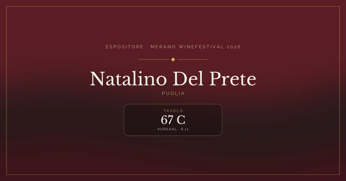 Natalino Del Prete · Merano WineFestival 2026 — Tavolo 67 C (Kursaal, 6.11)