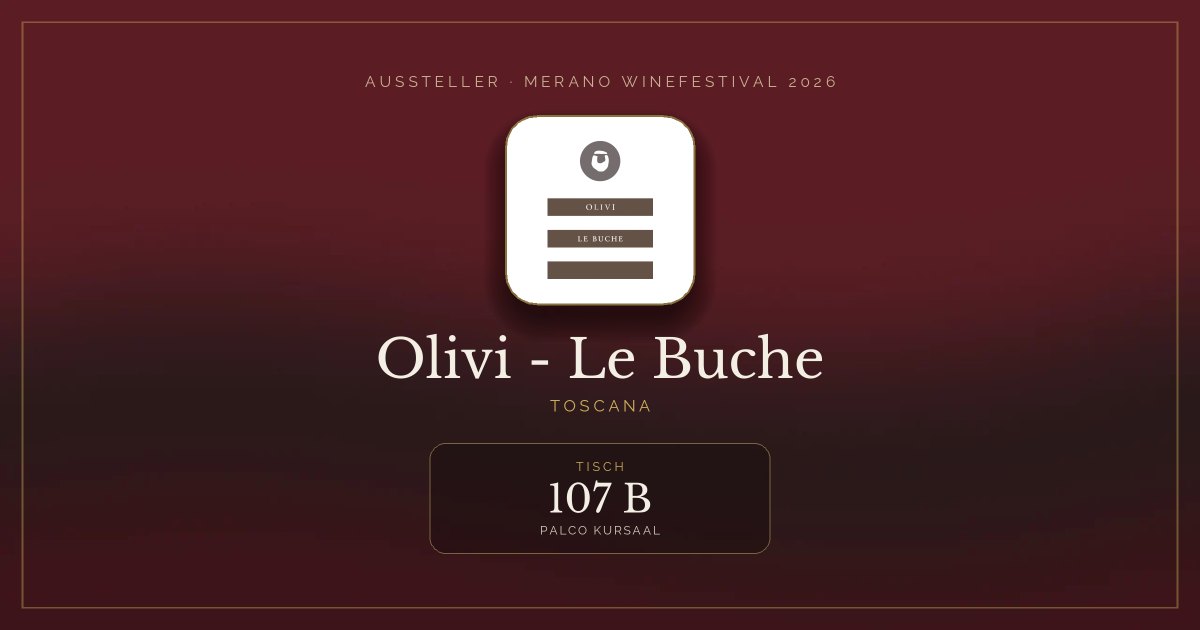 Olivi - Le Buche · Merano WineFestival 2026 — Tisch 107 B (Palco Kursaal)