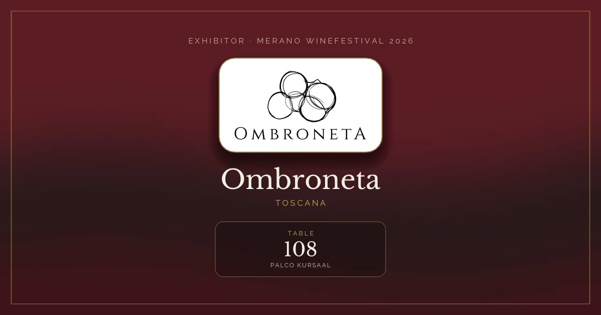 Ombroneta · Merano WineFestival 2026 — Table 108 (Palco Kursaal)