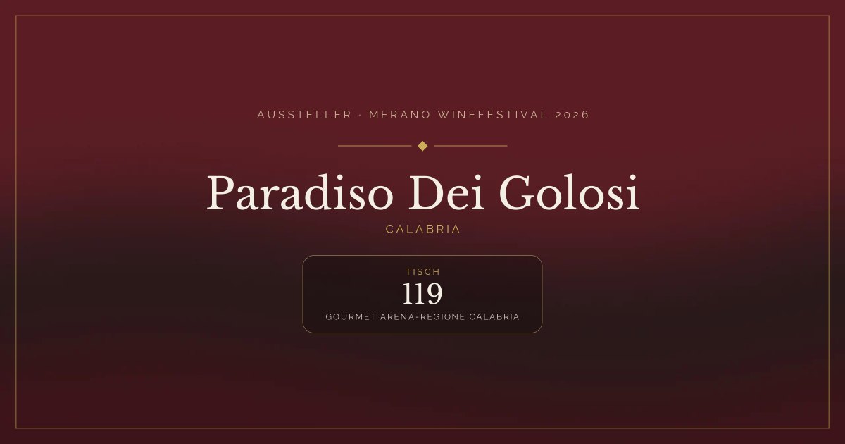 Paradiso Dei Golosi · Merano WineFestival 2026 — Tisch 119 (Gourmet arena-Regione Calabria)