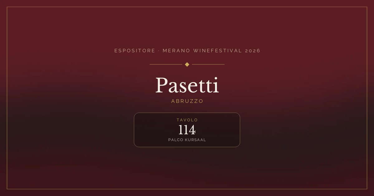 Pasetti · Merano WineFestival 2026 — Tavolo 114 (Palco Kursaal)