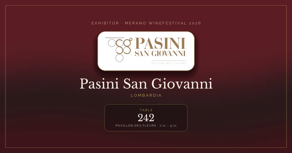 Pasini San Giovanni · Merano WineFestival 2026 — Table 242 (Pavillon des Fleurs, 7.11 – 9.11)