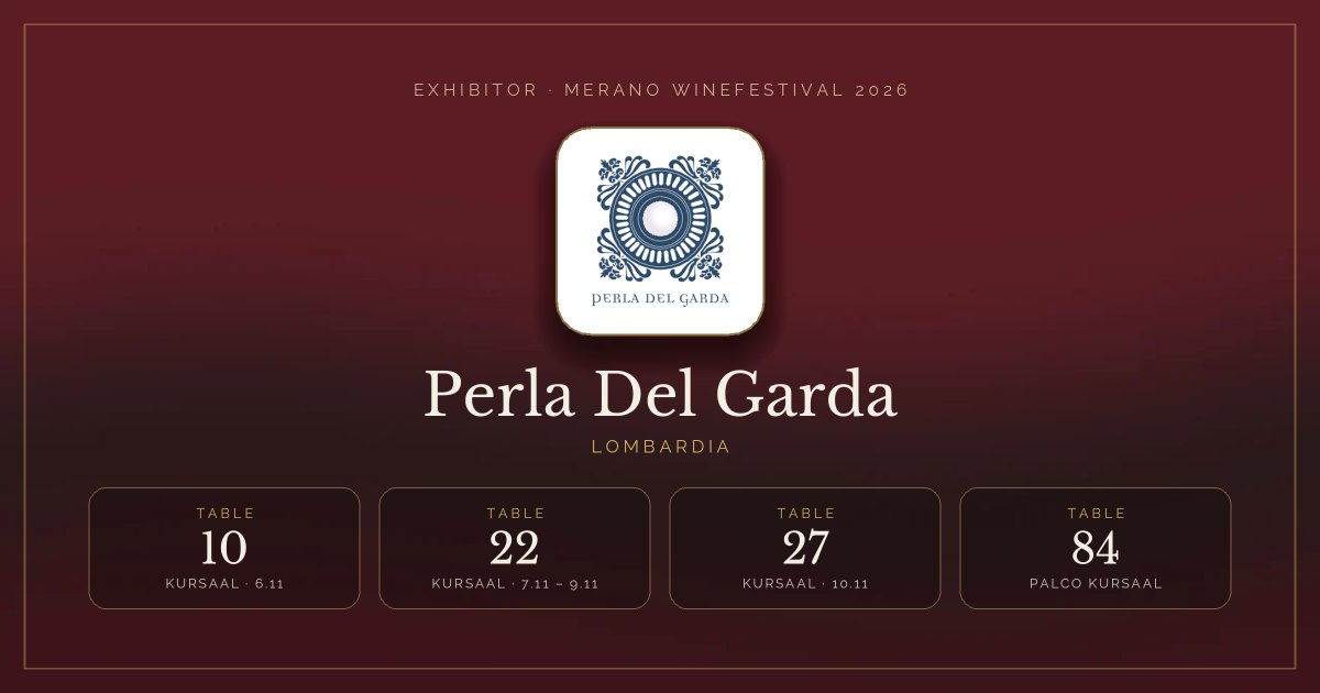 Perla Del Garda · Merano WineFestival 2026 — Tables 10, 22, 27, 84