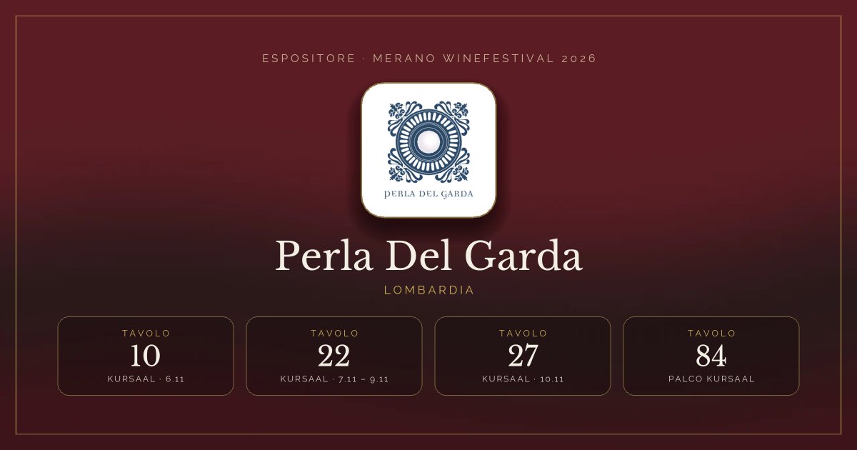 Perla Del Garda · Merano WineFestival 2026 — Tavoli 10, 22, 27, 84