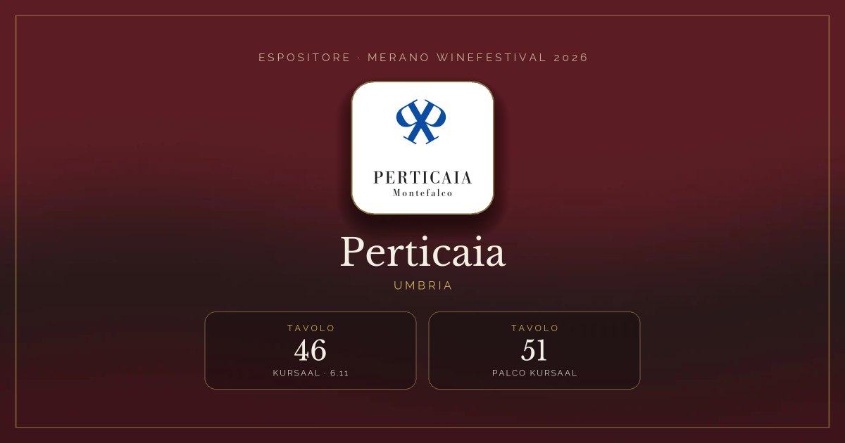 Perticaia · Merano WineFestival 2026 — Tavolo 46 (Kursaal, 6.11), tavolo 51 (Palco Kursaal)