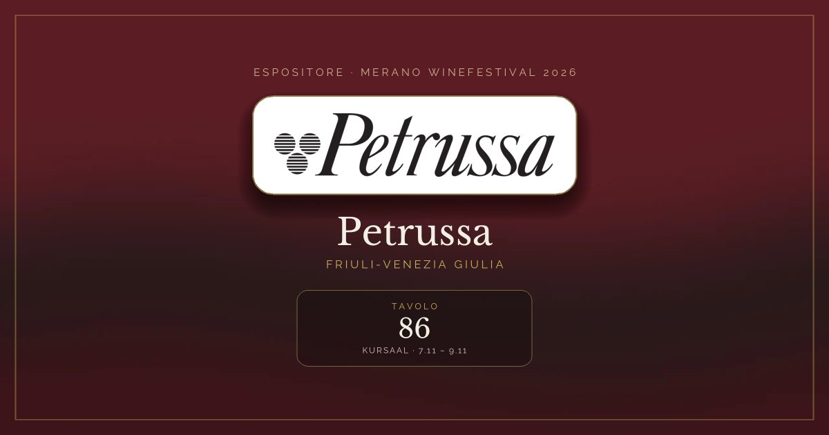 Petrussa · Merano WineFestival 2026 — Tavolo 86 (Kursaal, 7.11 – 9.11)