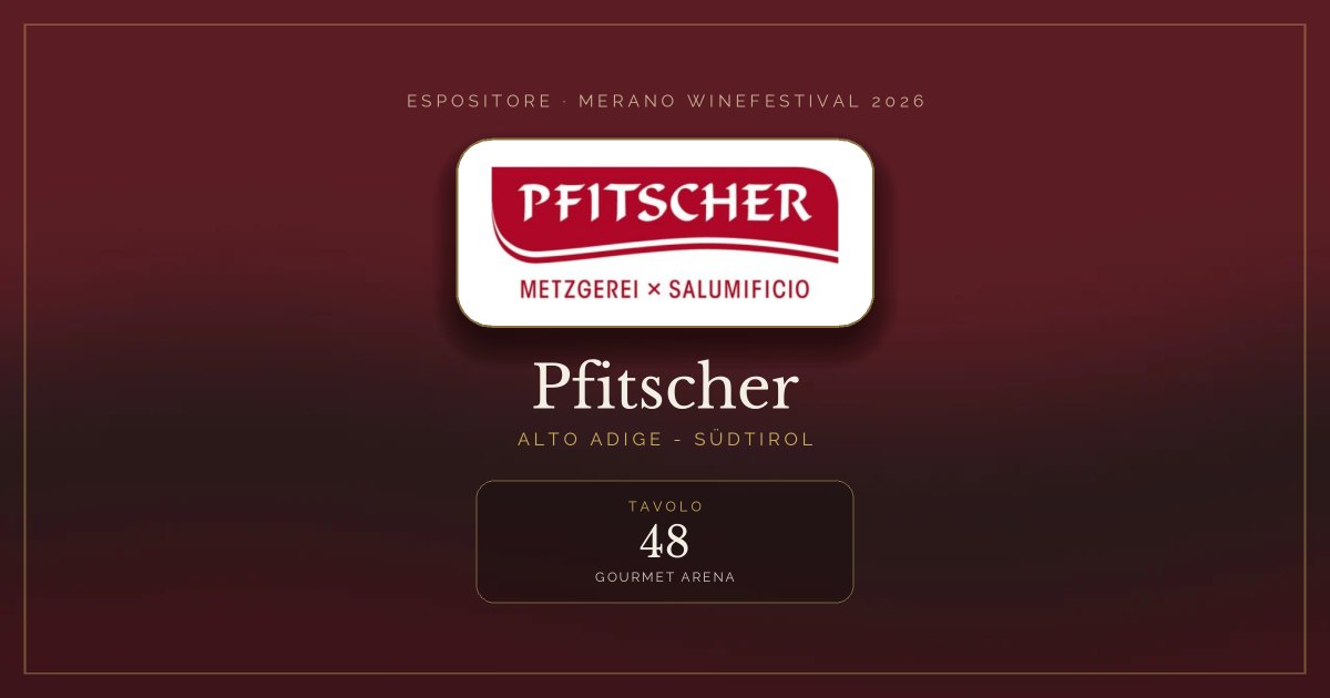 Pfitscher · Merano WineFestival 2026 — Tavolo 48 (Gourmet Arena)