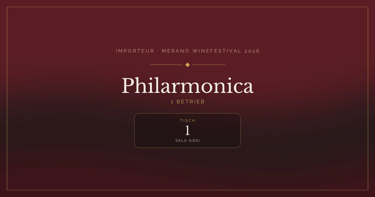 Philarmonica · Merano WineFestival 2026 — Tisch 1 (Sala Sissi)