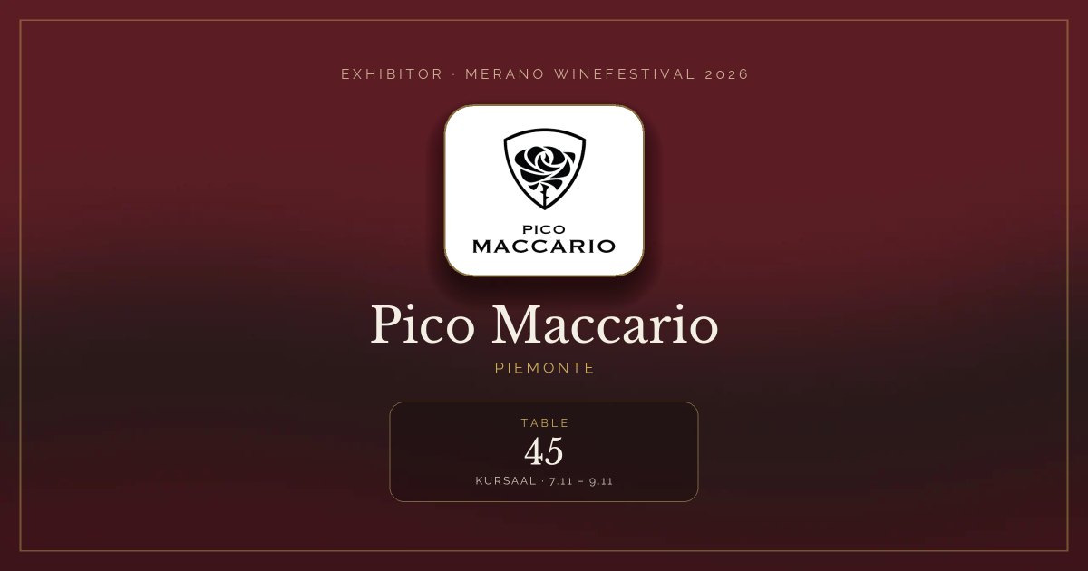 Pico Maccario · Merano WineFestival 2026 — Table 45 (Kursaal, 7.11 – 9.11)