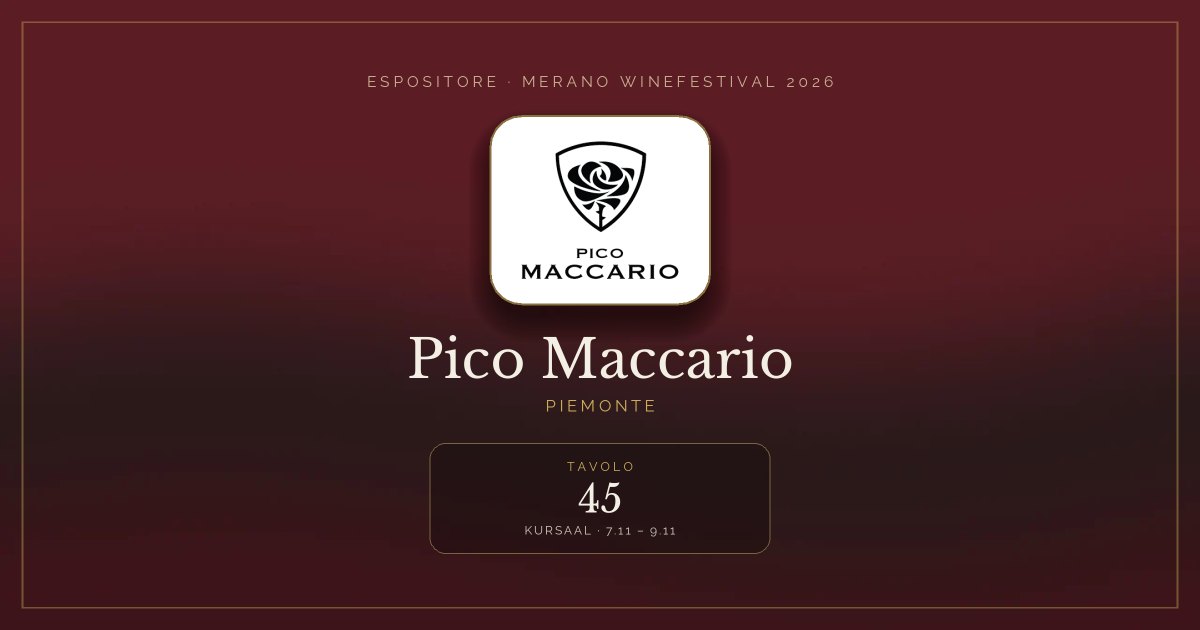 Pico Maccario · Merano WineFestival 2026 — Tavolo 45 (Kursaal, 7.11 – 9.11)
