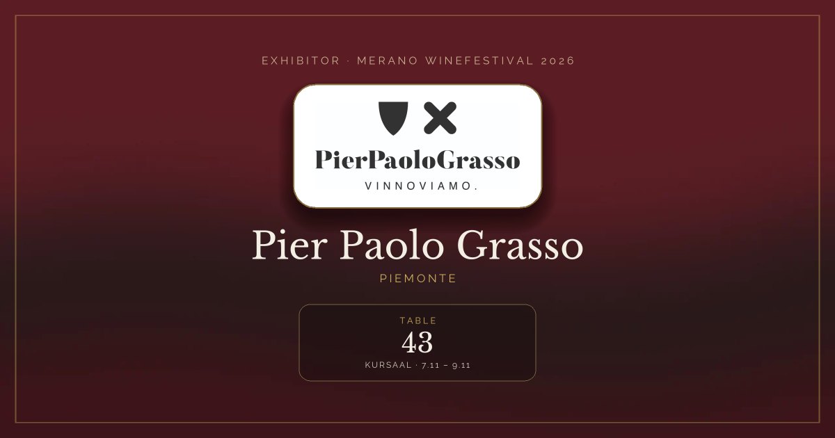 Pier Paolo Grasso · Merano WineFestival 2026 — Table 43 (Kursaal, 7.11 – 9.11)