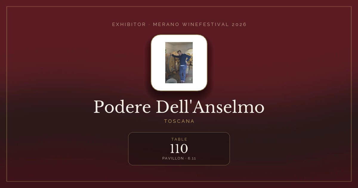 Podere Dell'Anselmo · Merano WineFestival 2026 — Table 110 (Pavillon, 6.11)