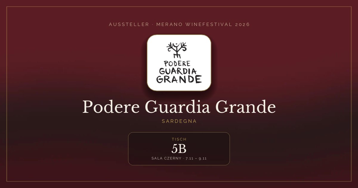 Podere Guardia Grande · Merano WineFestival 2026 — Tisch 5B (Sala Czerny, 7.11 – 9.11)
