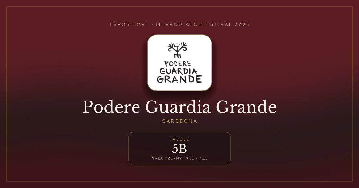 Podere Guardia Grande · Merano WineFestival 2026 — Tavolo 5B (Sala Czerny, 7.11 – 9.11)