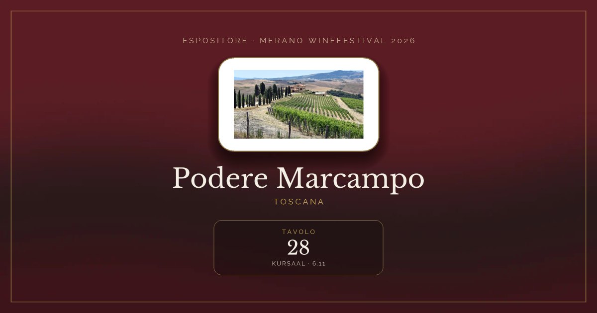 Podere Marcampo · Merano WineFestival 2026 — Tavolo 28 (Kursaal, 6.11)