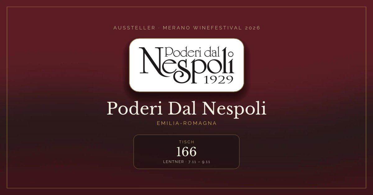 Poderi Dal Nespoli · Merano WineFestival 2026 — Tisch 166 (Lentner, 7.11 – 9.11)