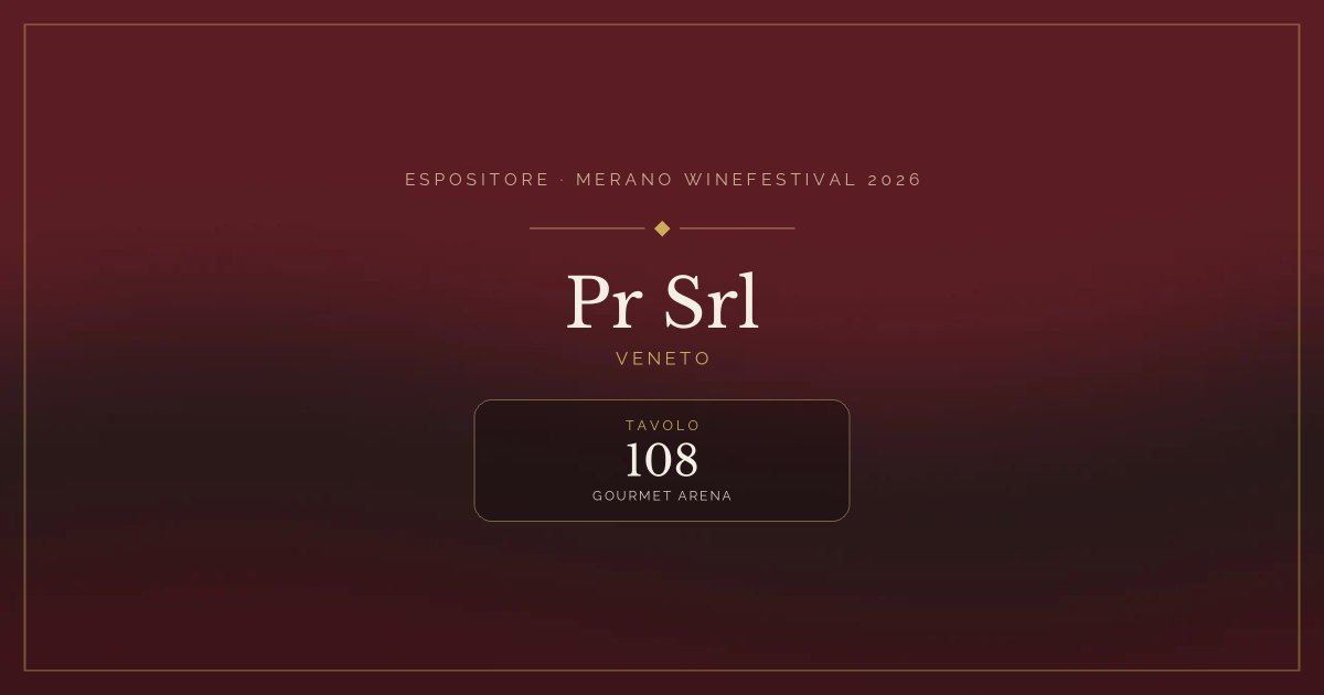 Pr Srl · Merano WineFestival 2026 — Tavolo 108 (Gourmet Arena)