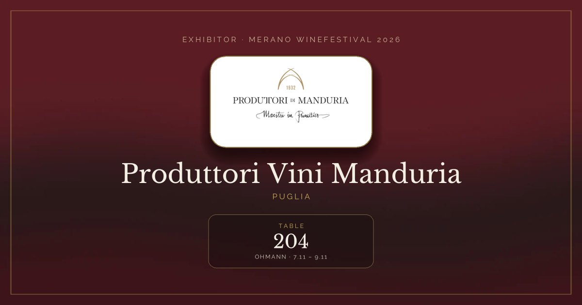 Produttori Vini Manduria · Merano WineFestival 2026 — Table 204 (Ohmann, 7.11 – 9.11)