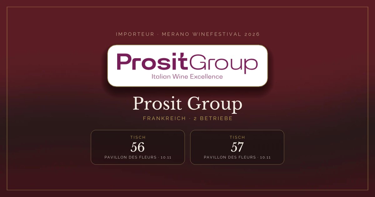 Prosit Group · Merano WineFestival 2026 — Tische 56, 57 (Pavillon des Fleurs, 10.11)