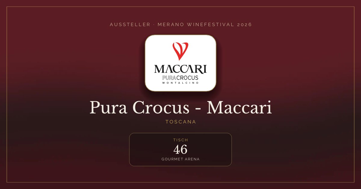 Pura Crocus - Maccari · Merano WineFestival 2026 — Tisch 46 (Gourmet Arena)