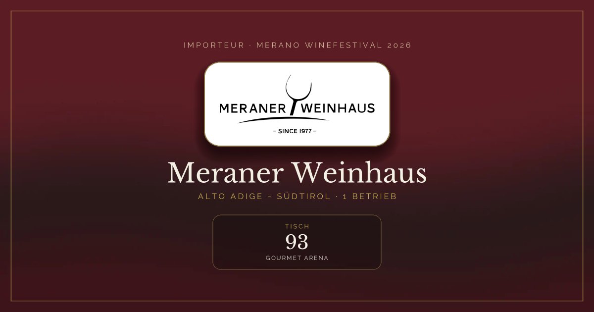 Meraner Weinhaus · Merano WineFestival 2026 — Tisch 93 (Gourmet Arena)