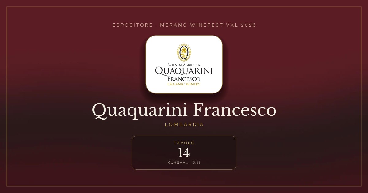 Quaquarini Francesco · Merano WineFestival 2026 — Tavolo 14 (Kursaal, 6.11)