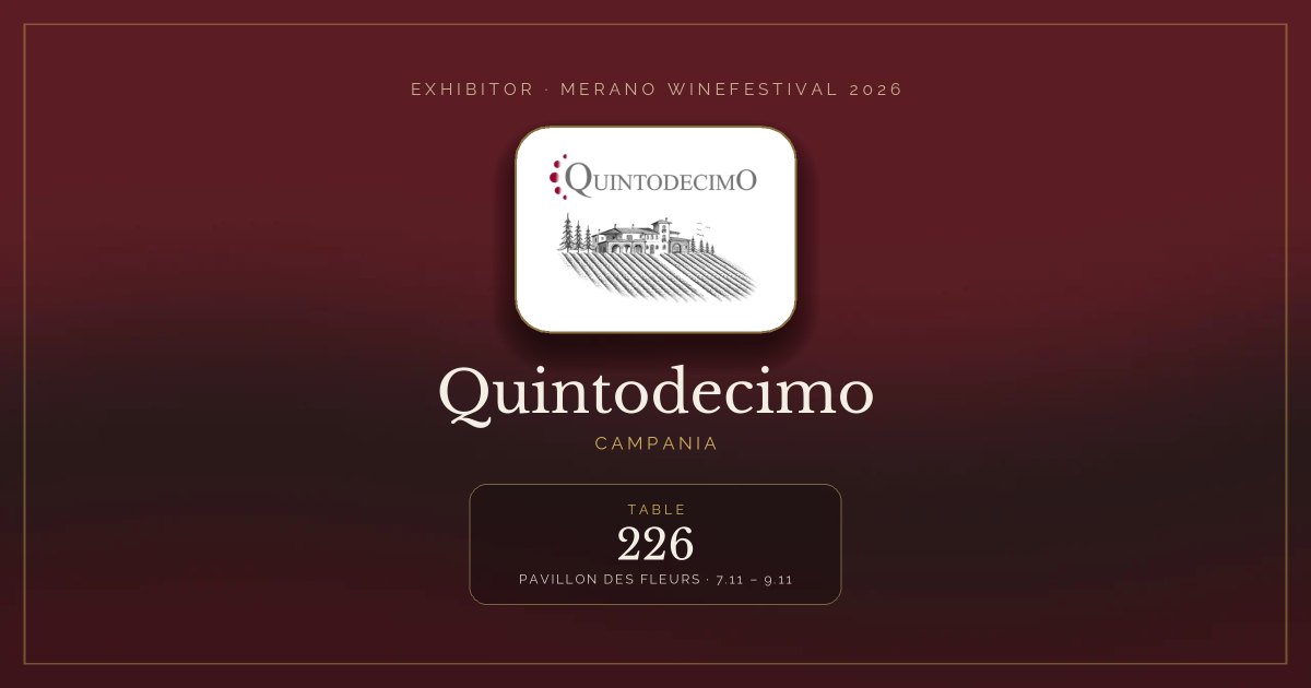 Quintodecimo · Merano WineFestival 2026 — Table 226 (Pavillon des Fleurs, 7.11 – 9.11)
