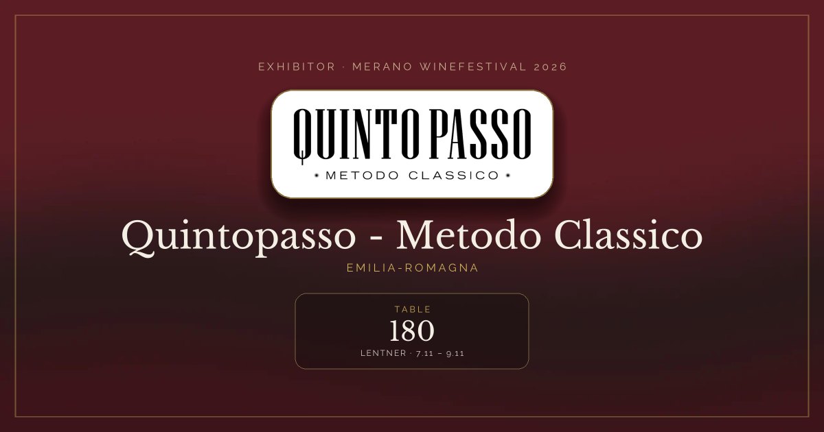 Quintopasso - Metodo Classico · Merano WineFestival 2026 — Table 180 (Lentner, 7.11 – 9.11)