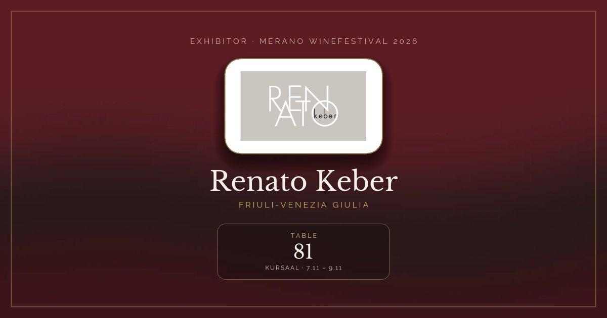 Renato Keber · Merano WineFestival 2026 — Table 81 (Kursaal, 7.11 – 9.11)