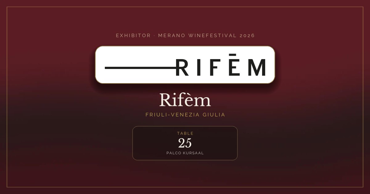 Rifèm · Merano WineFestival 2026 — Table 25 (Palco Kursaal)