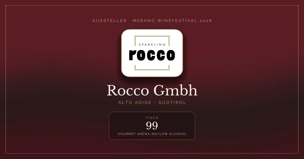 Rocco Gmbh · Merano WineFestival 2026 — Tisch 99 (Gourmet Arena-No/low alcohol)