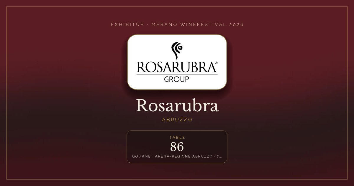 Rosarubra · Merano WineFestival 2026 — Table 86 (Gourmet arena-Regione Abruzzo, 7.11 – 9.11)