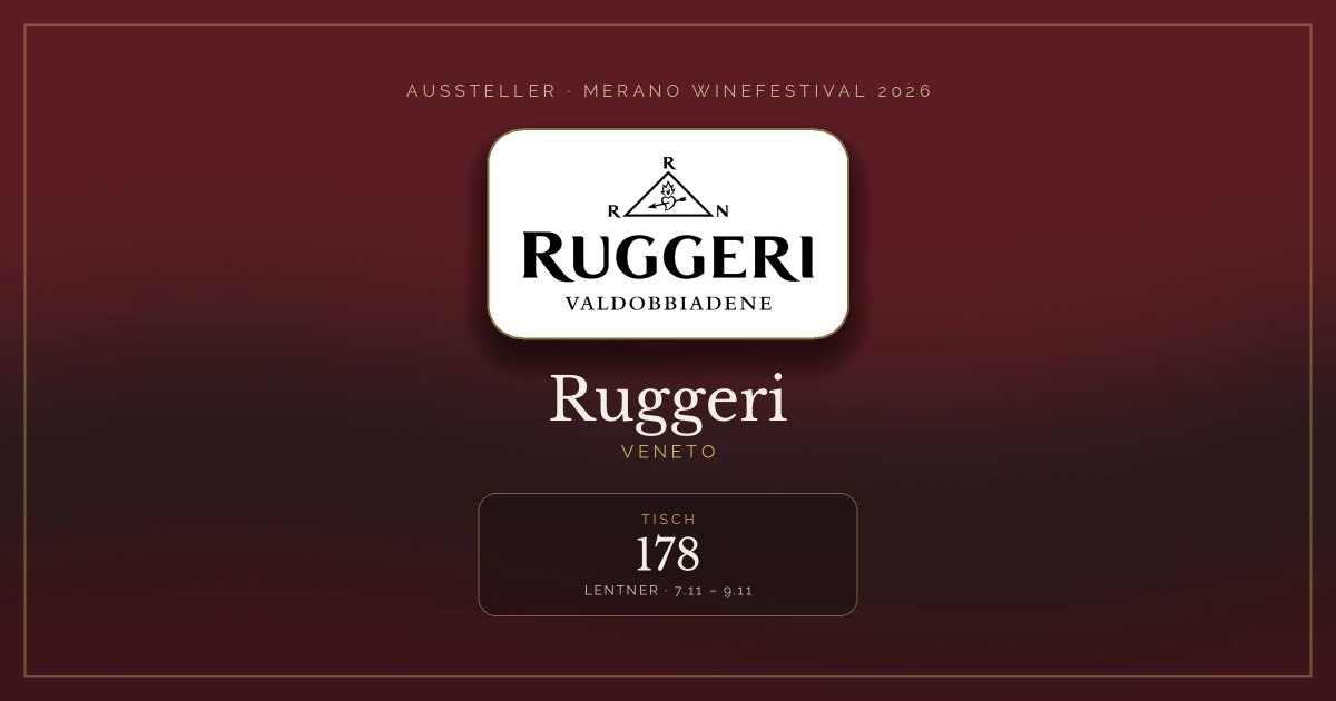 Ruggeri · Merano WineFestival 2026 — Tisch 178 (Lentner, 7.11 – 9.11)
