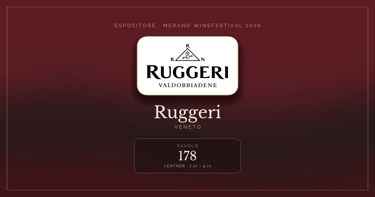 Ruggeri · Merano WineFestival 2026 — Tavolo 178 (Lentner, 7.11 – 9.11)
