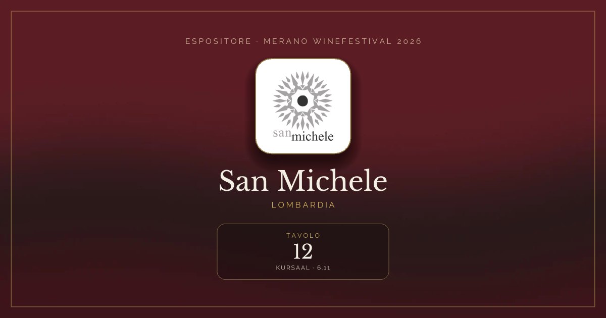San Michele · Merano WineFestival 2026 — Tavolo 12 (Kursaal, 6.11)