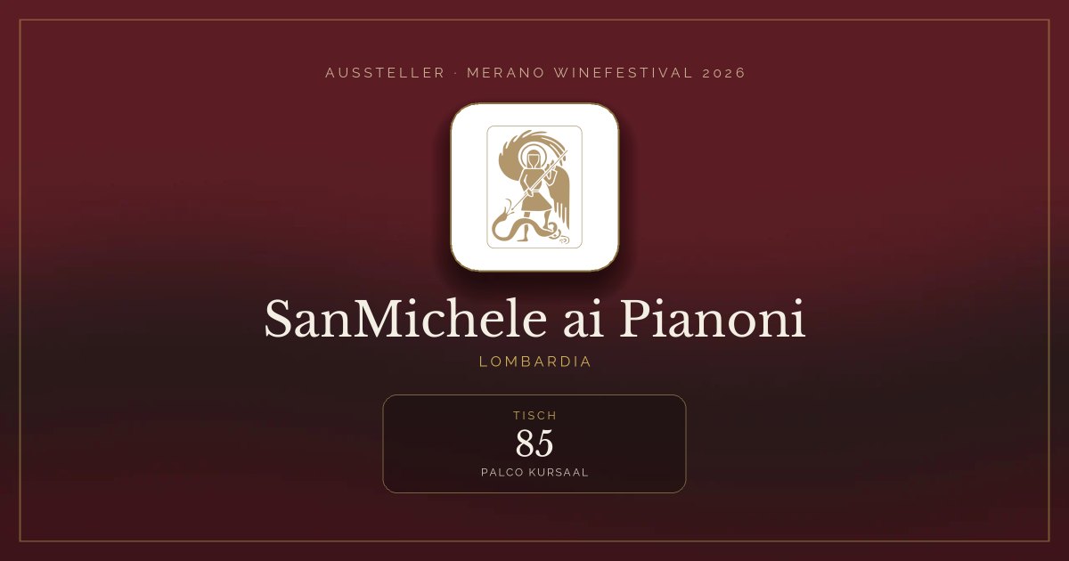 SanMichele ai Pianoni · Merano WineFestival 2026 — Tisch 85 (Palco Kursaal)