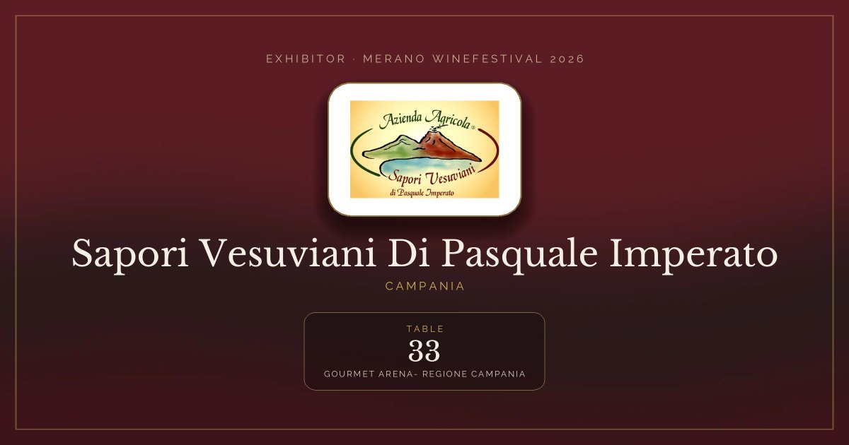 Sapori Vesuviani Di Pasquale Imperato · Merano WineFestival 2026 — Table 33 (Gourmet arena- Regione Campania)
