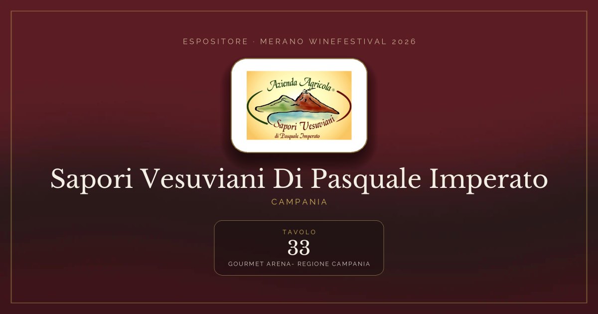 Sapori Vesuviani Di Pasquale Imperato · Merano WineFestival 2026 — Tavolo 33 (Gourmet arena- Regione Campania)