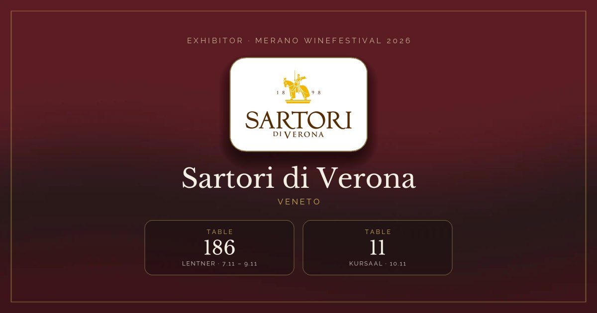 Sartori di Verona · Merano WineFestival 2026 — Table 186 (Lentner, 7.11 – 9.11), table 11 (Kursaal, 10.11)