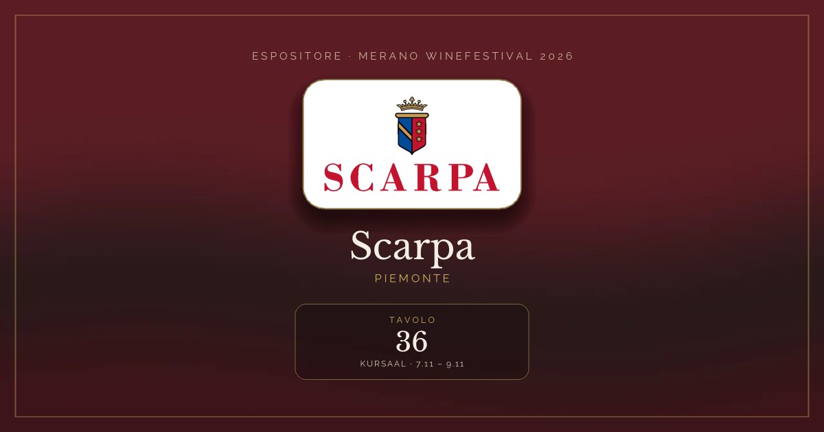 Scarpa · Merano WineFestival 2026 — Tavolo 36 (Kursaal, 7.11 – 9.11)