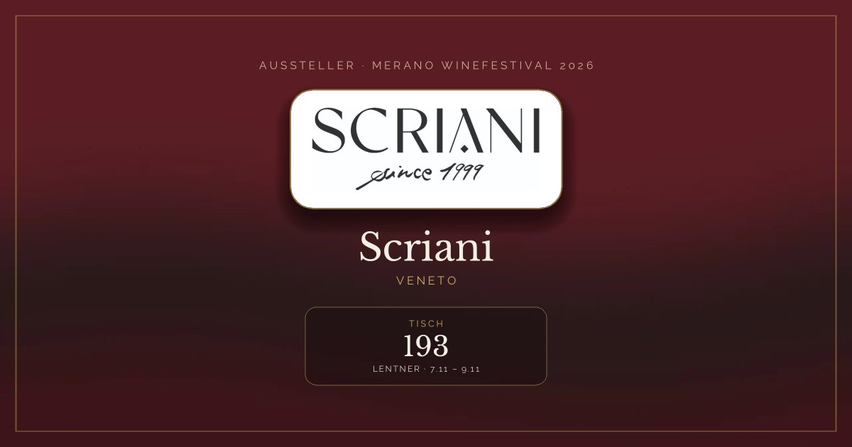 Scriani · Merano WineFestival 2026 — Tisch 193 (Lentner, 7.11 – 9.11)